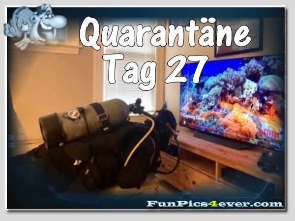 Quarantäne Tag 27